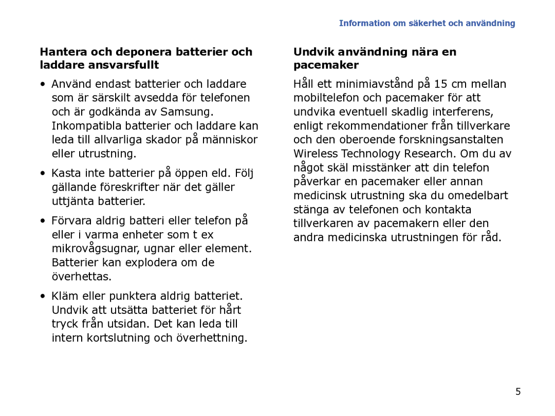 Samsung SGH-I780ZKNXEE manual Undvik användning nära en pacemaker, Hantera och deponera batterier och laddare ansvarsfullt 