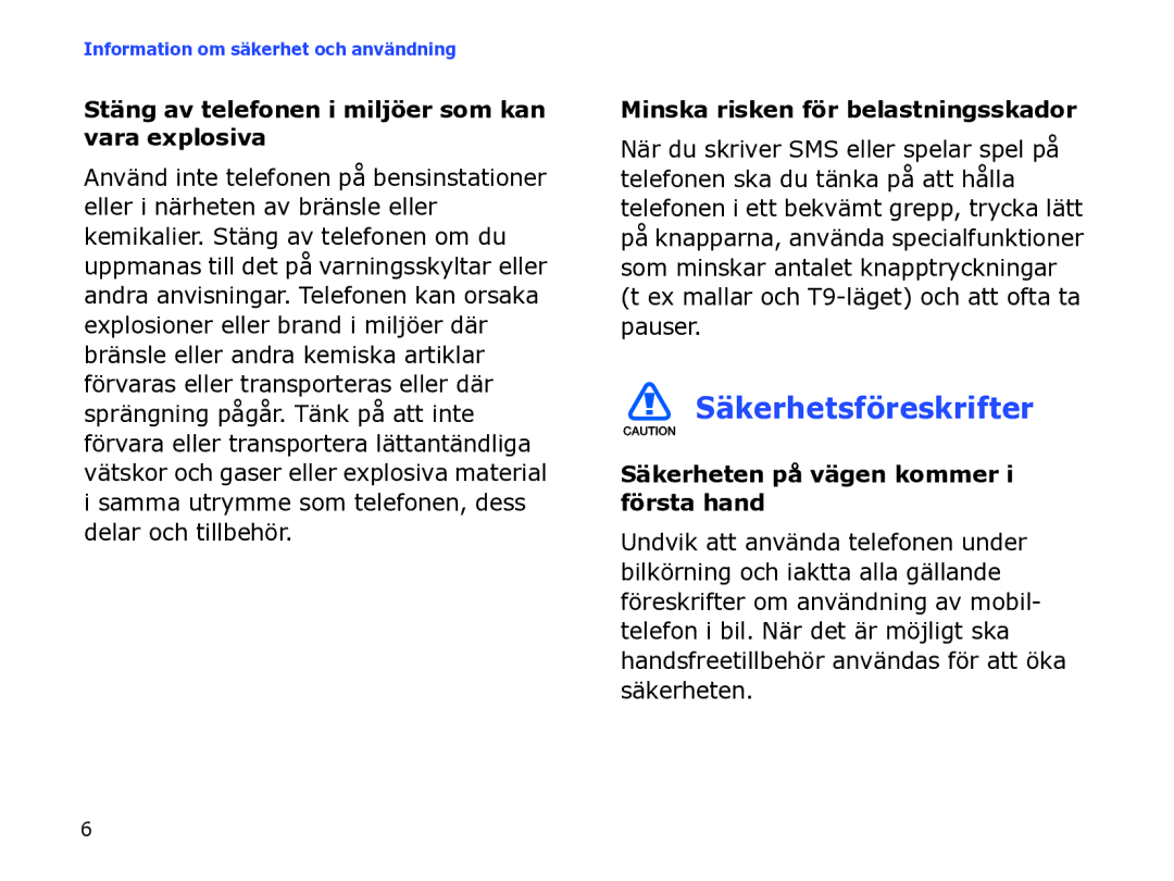 Samsung SGH-I780ZKAXEE manual Stäng av telefonen i miljöer som kan vara explosiva, Minska risken för belastningsskador 