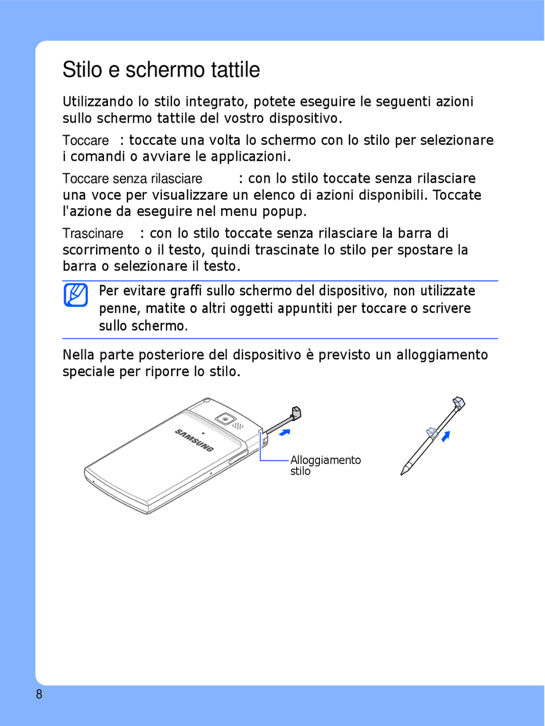 Samsung SGH-I780VRNITV, SGH-I780ZKNITV, SGH-I780VRAWIN, SGH-I780VRNTIM, SGH-I780ZKAITV, SGH-I780ZKATIM Stilo e schermo tattile 