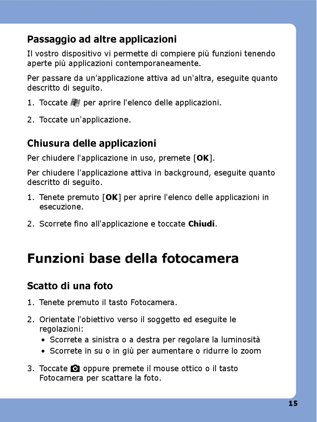 Samsung SGH-I780VRATIM manual Funzioni base della fotocamera, Passaggio ad altre applicazioni, Chiusura delle applicazioni 