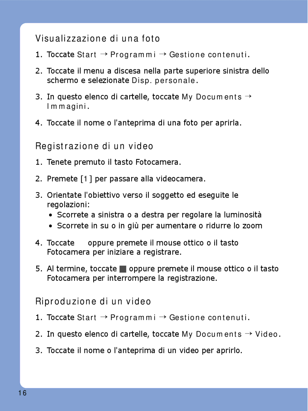 Samsung SGH-I780ZKNTIM, SGH-I780ZKNITV Visualizzazione di una foto, Registrazione di un video, Riproduzione di un video 