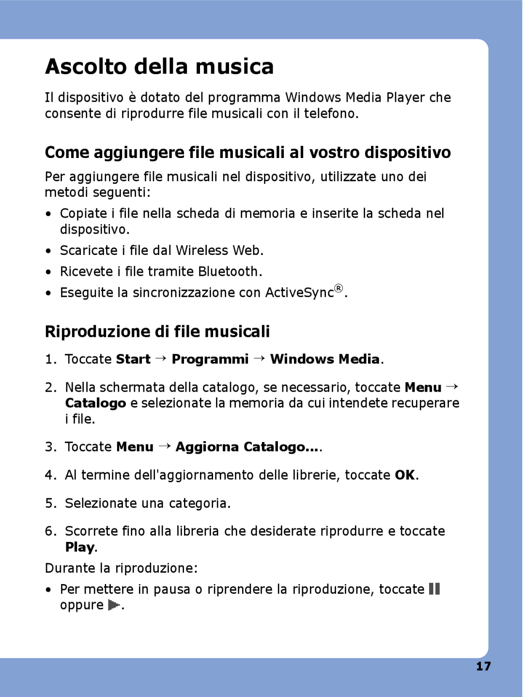 Samsung SGH-I780ZKNITV, SGH-I780VRAWIN manual Ascolto della musica, Come aggiungere file musicali al vostro dispositivo 