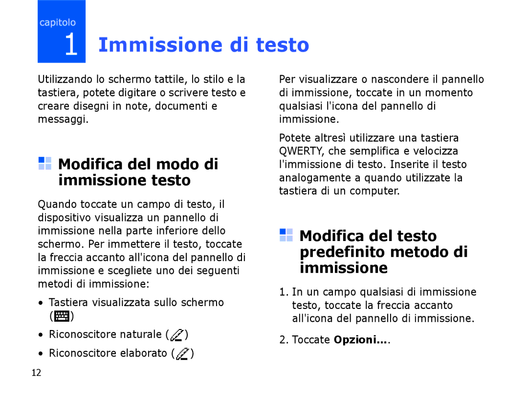 Samsung SGH-I780VRAHUI, SGH-I780ZKNITV manual Immissione di testo, Modifica del modo di immissione testo, Toccate Opzioni 