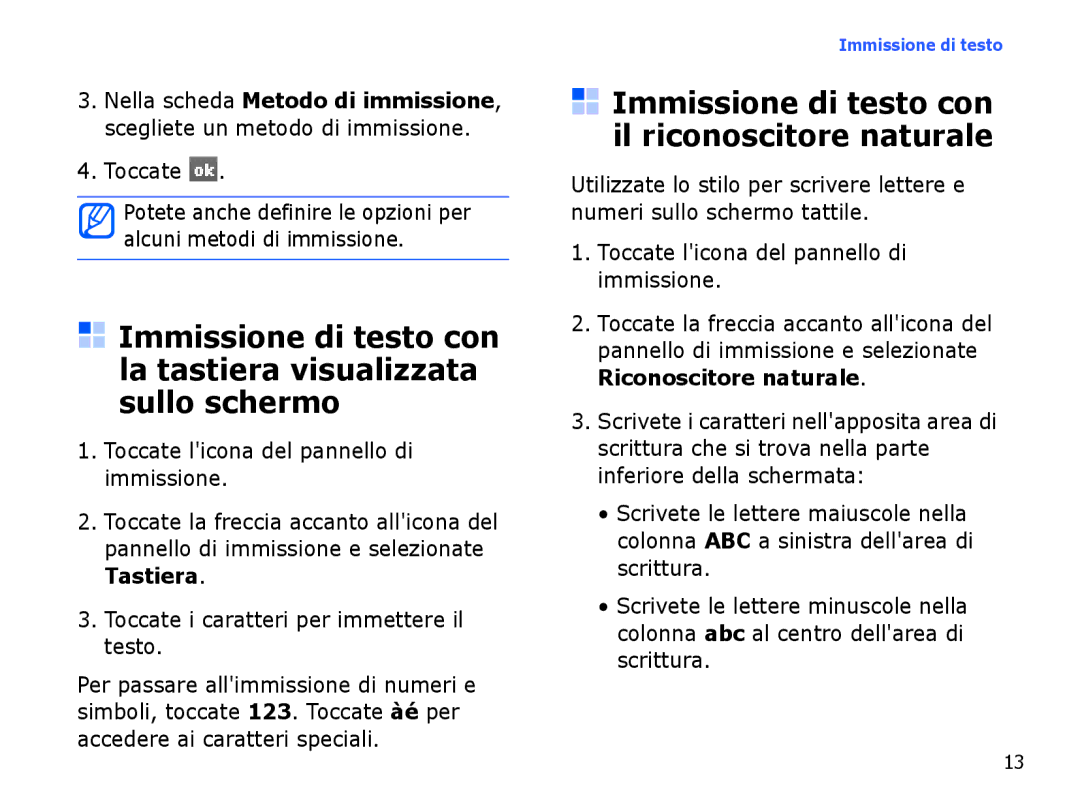 Samsung SGH-I780ZKAOMN manual Toccate licona del pannello di immissione, Toccate i caratteri per immettere il testo 