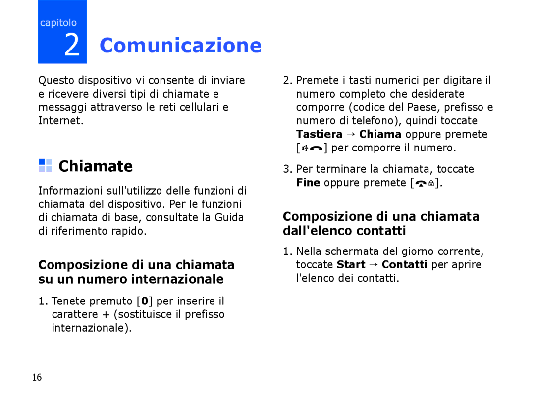 Samsung SGH-I780ZKNTIM, SGH-I780ZKNITV manual Comunicazione, Chiamate, Composizione di una chiamata dallelenco contatti 