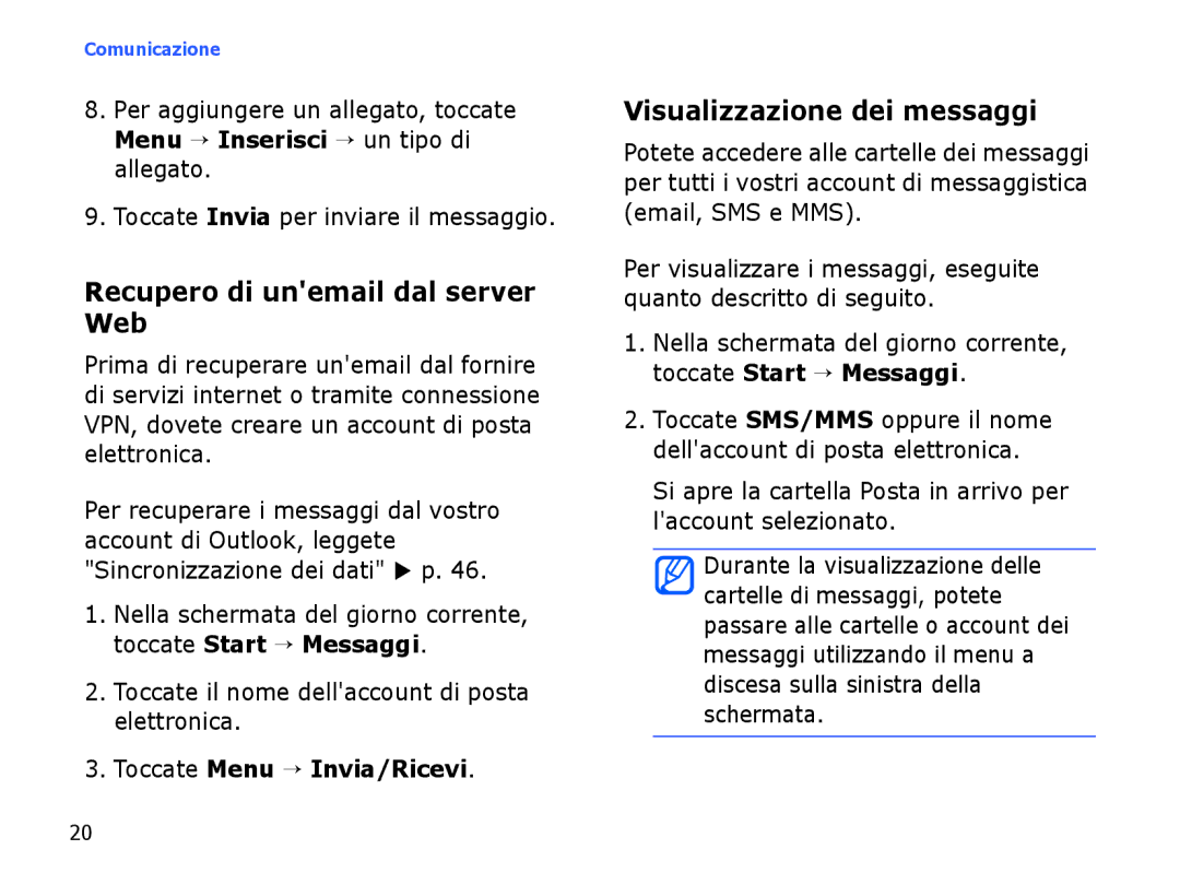 Samsung SGH-I780ZKAITV manual Recupero di unemail dal server Web, Visualizzazione dei messaggi, Toccate Menu → Invia/Ricevi 