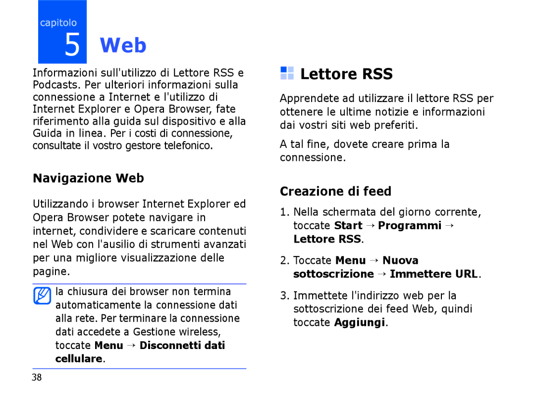 Samsung SGH-I780VRNTIM Lettore RSS, Navigazione Web, Creazione di feed, Tal fine, dovete creare prima la connessione 