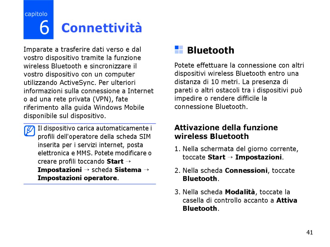 Samsung SGH-I780ZKNWIN, SGH-I780ZKNITV, SGH-I780VRAWIN manual Connettività, Attivazione della funzione wireless Bluetooth 