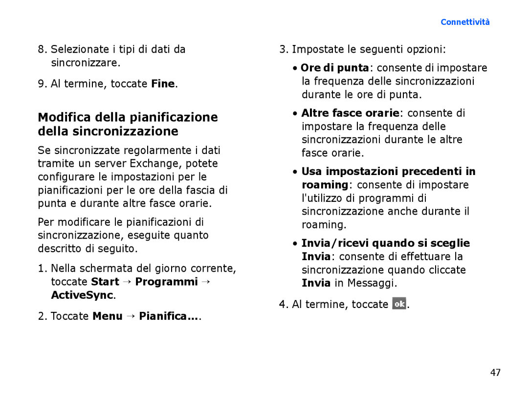 Samsung SGH-I780ZKAWIN, SGH-I780ZKNITV manual Modifica della pianificazione della sincronizzazione, Toccate Menu → Pianifica 