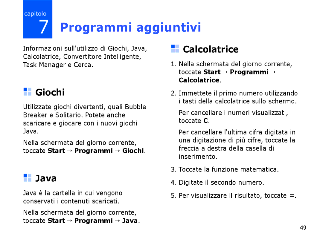 Samsung SGH-I780VRAITV, SGH-I780ZKNITV, SGH-I780VRAWIN, SGH-I780VRNTIM manual Programmi aggiuntivi, Giochi, Java, Calcolatrice 