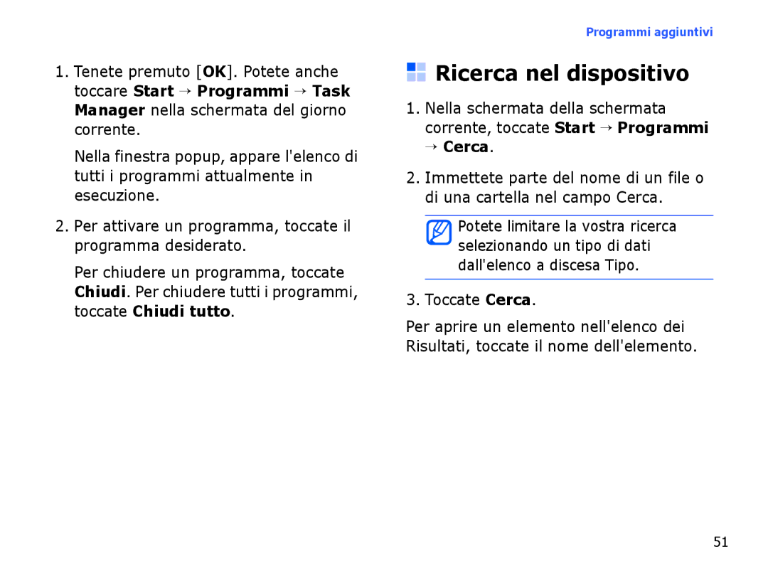 Samsung SGH-I780ZKAOMN, SGH-I780ZKNITV, SGH-I780VRAWIN, SGH-I780VRNTIM manual Ricerca nel dispositivo, → Cerca, Toccate Cerca 