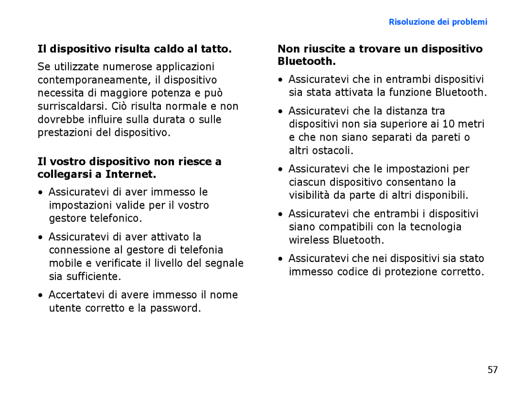 Samsung SGH-I780VRNTIM manual Il dispositivo risulta caldo al tatto, Non riuscite a trovare un dispositivo Bluetooth 