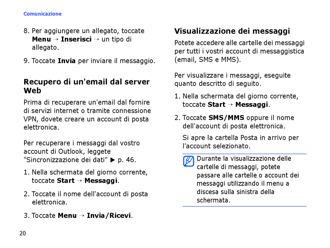 Samsung SGH-I780ZKAITV manual Recupero di unemail dal server Web, Visualizzazione dei messaggi, Toccate Menu → Invia/Ricevi 