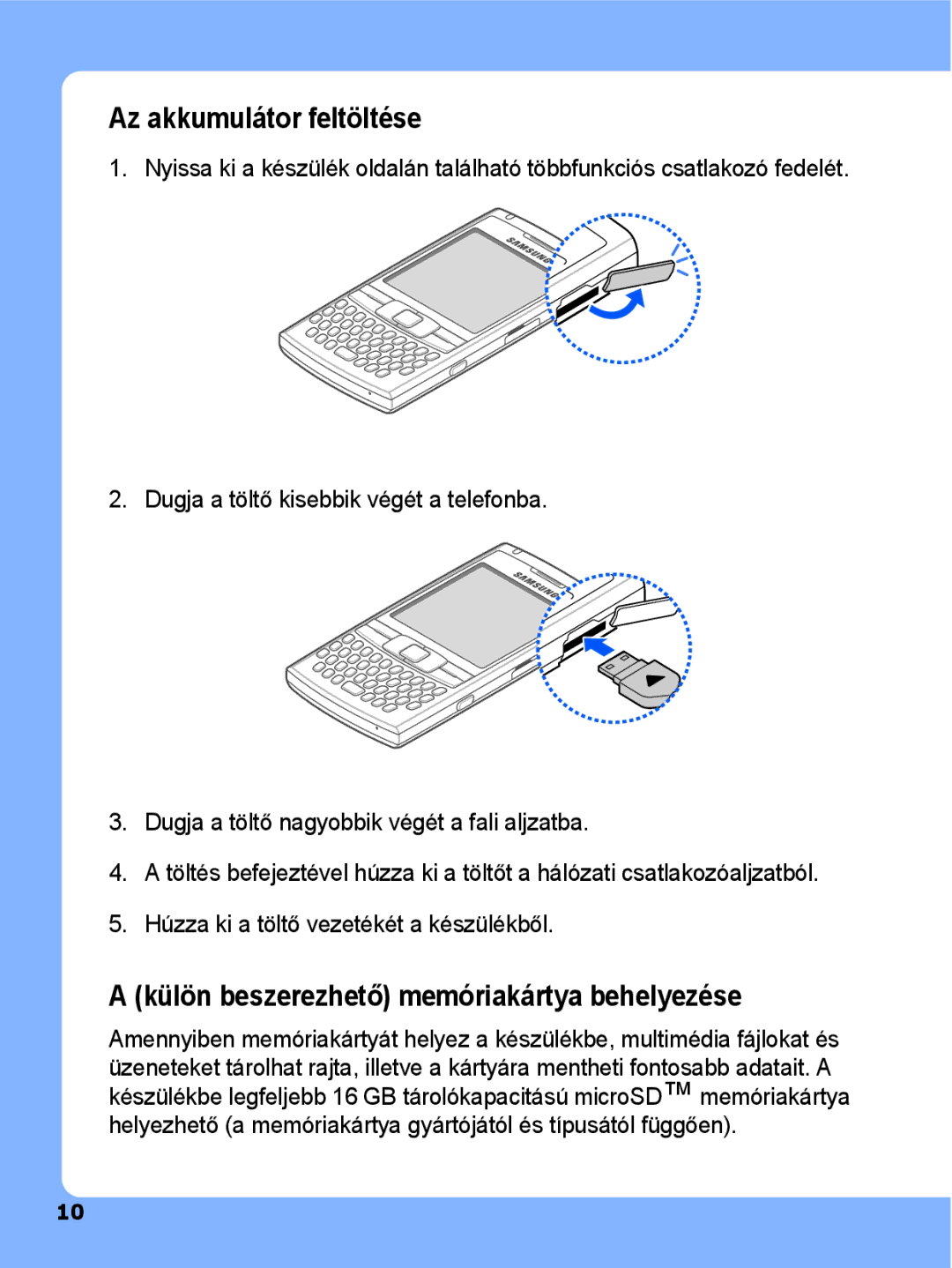 Samsung SGH-I780ZKNPAN, SGH-I780ZKNITV manual Az akkumulátor feltöltése, Külön beszerezhető memóriakártya behelyezése 