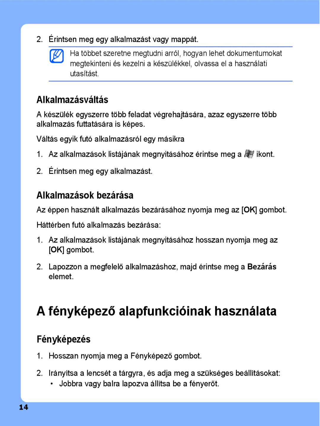 Samsung SGH-I780ZKAPAN manual Fényképező alapfunkcióinak használata, Alkalmazásváltás, Alkalmazások bezárása, Fényképezés 