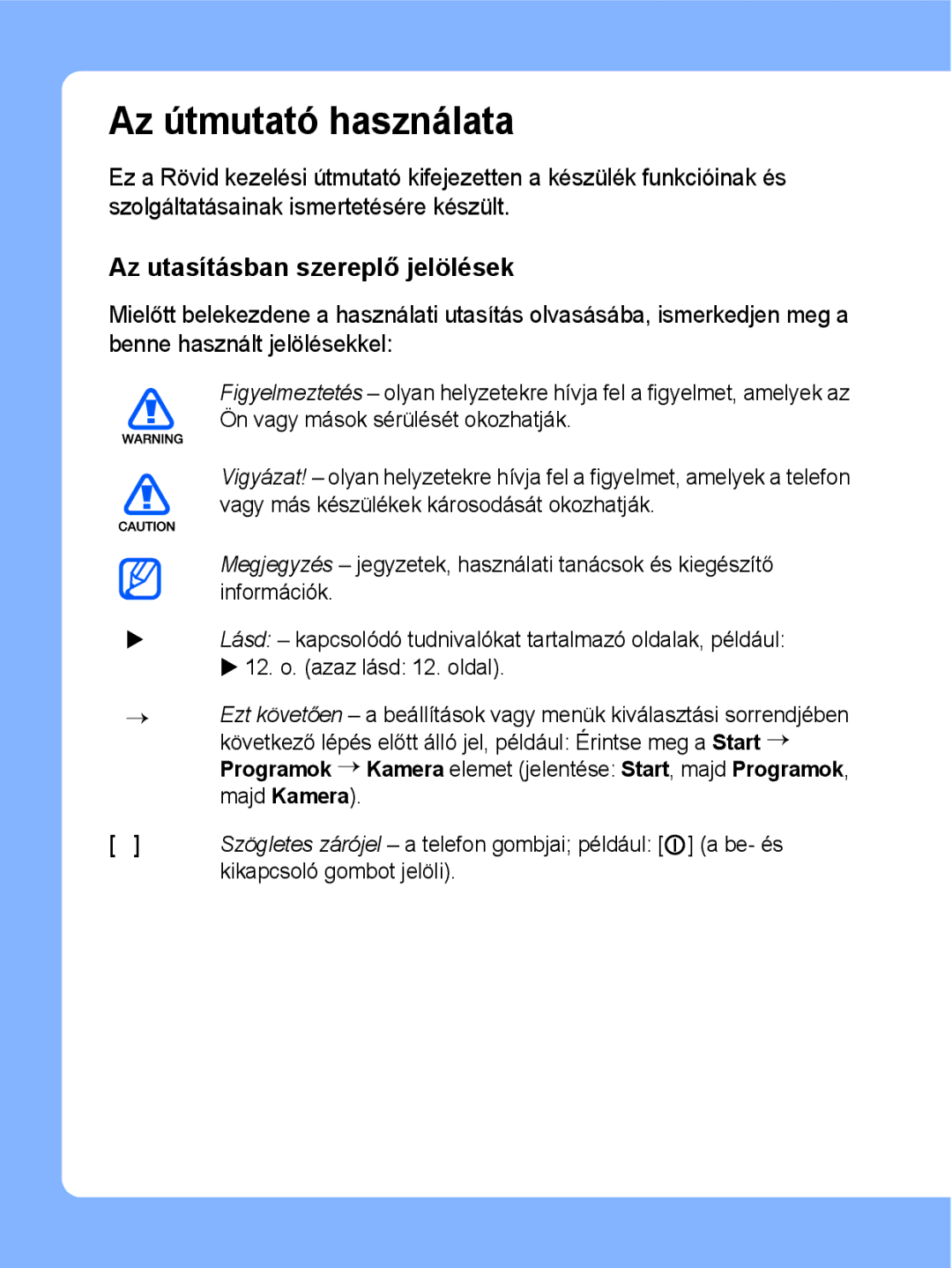 Samsung SGH-I780ZKNWST, SGH-I780ZKNITV, SGH-I780ZKATLF manual Az útmutató használata, Az utasításban szereplő jelölések 