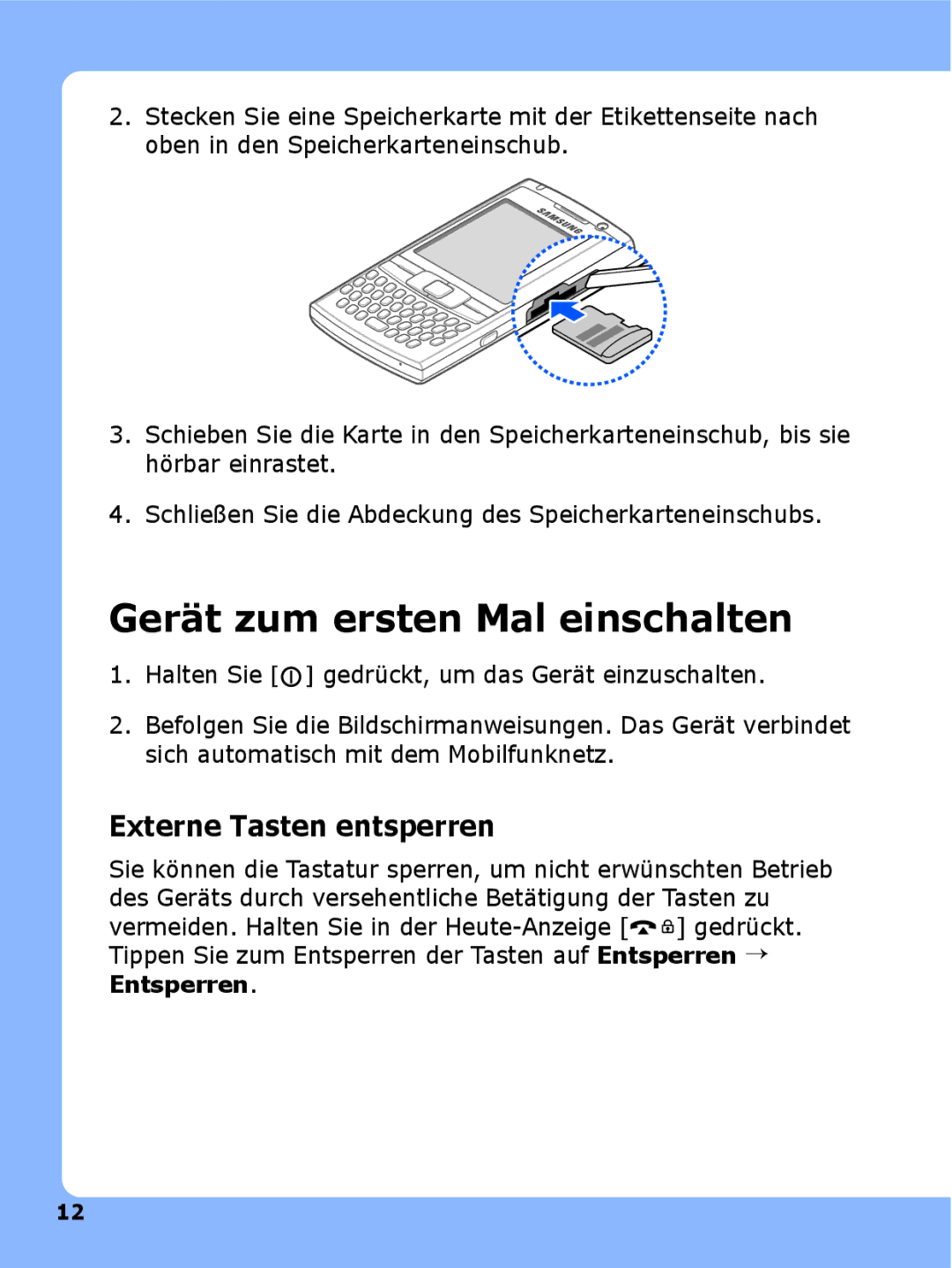 Samsung SGH-I780ZKNVD2, SGH-I780ZKADBT, SGH-I780ZKCDBT manual Gerät zum ersten Mal einschalten, Externe Tasten entsperren 