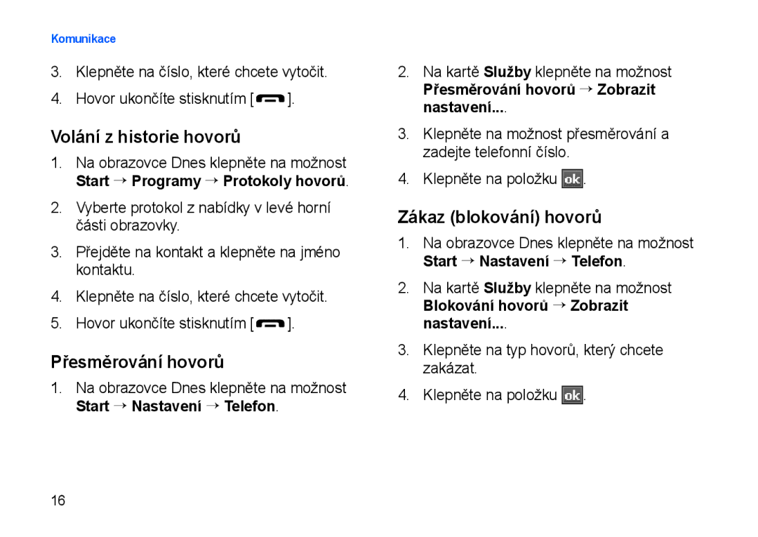 Samsung SGH-I900XKBIRD, SGH-I900XKDKBN manual Volání z historie hovorů, Přesměrování hovorů, Zákaz blokování hovorů 