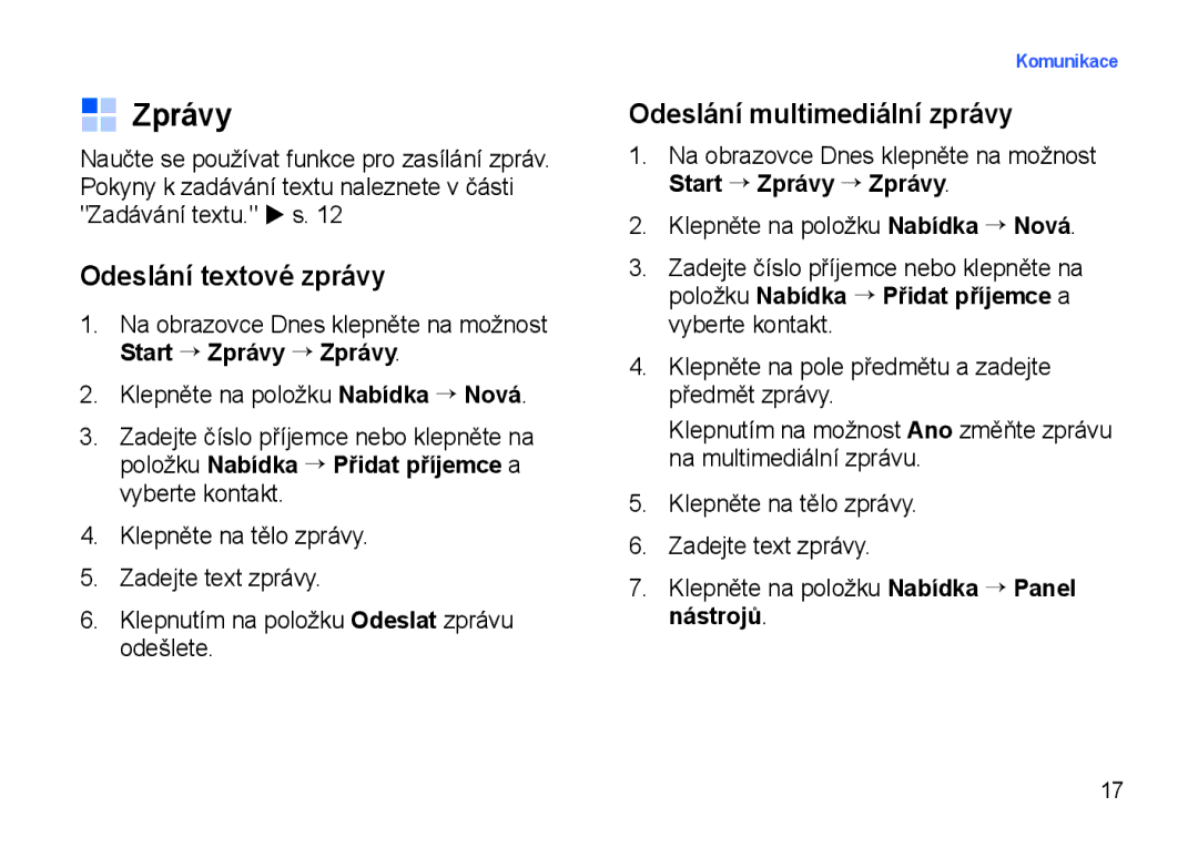 Samsung SGH-I900XKDKBN, SGH-I900XKBIRD, SGH-I900XKDDBT manual Zprávy, Odeslání textové zprávy, Odeslání multimediální zprávy 