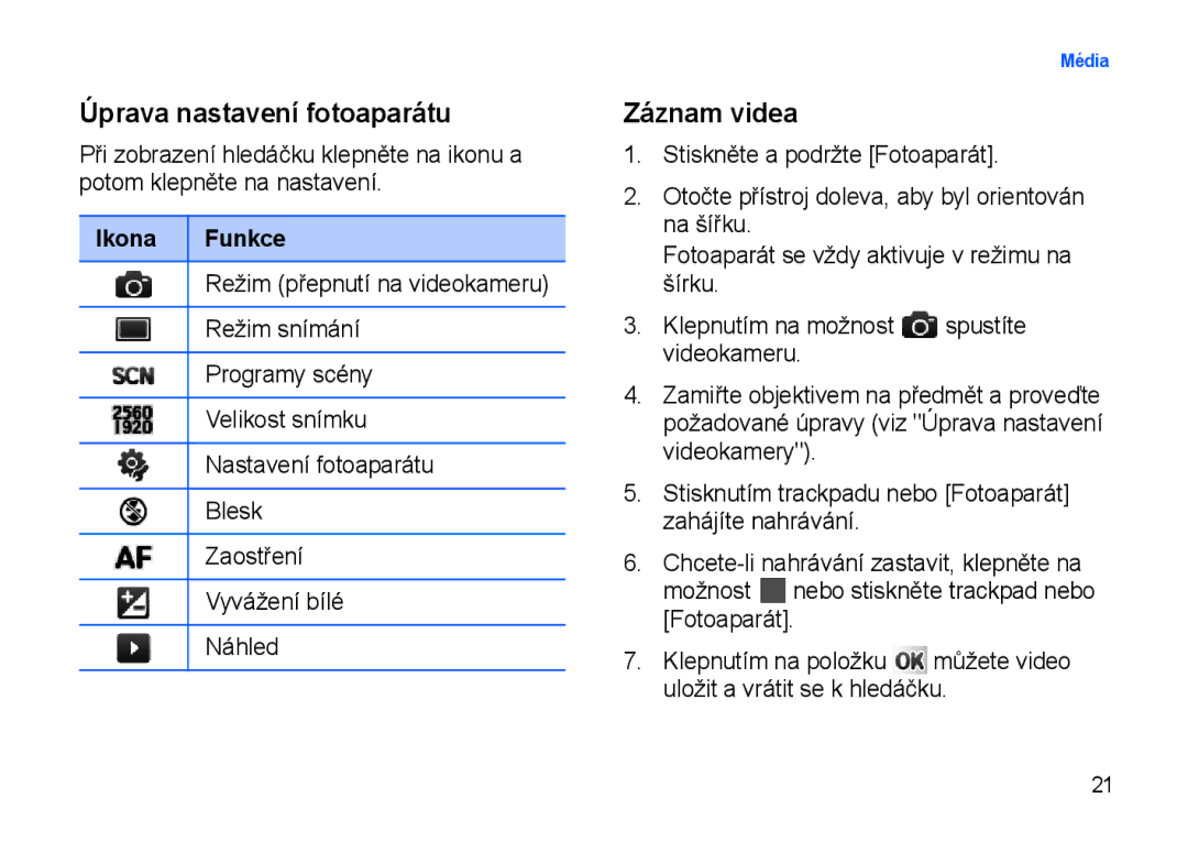 Samsung SGH-I900XKAPGS, SGH-I900XKBIRD, SGH-I900XKDKBN manual Úprava nastavení fotoaparátu, Záznam videa, Ikona Funkce 