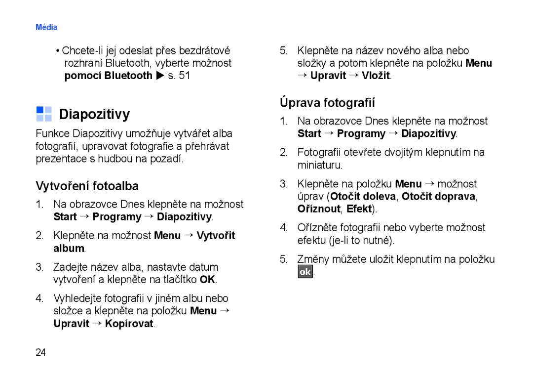 Samsung SGH-I900XKBWST manual Diapozitivy, Vytvoření fotoalba, Úprava fotografií, Klepněte na možnost Menu → Vytvořit album 