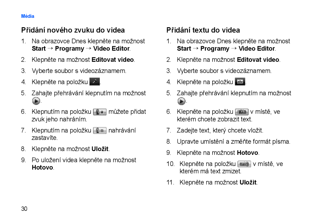 Samsung SGH-I900XKAPGS, SGH-I900XKBIRD, SGH-I900XKDKBN, SGH-I900XKDDBT Přidání nového zvuku do videa, Přidání textu do videa 