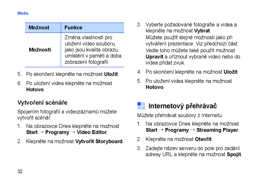 Samsung SGH-I900XKDETL, SGH-I900XKBIRD, SGH-I900XKDKBN Internetový přehrávač, Vytvoření scénáře, Možnost Funkce, Možnosti 