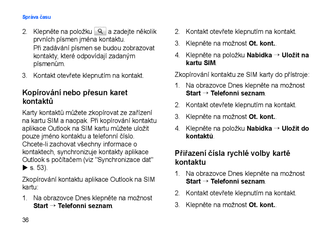 Samsung SGH-I900XKDDBT, SGH-I900XKBIRD Kopírování nebo přesun karet kontaktů, Přiřazení čísla rychlé volby kartě kontaktu 