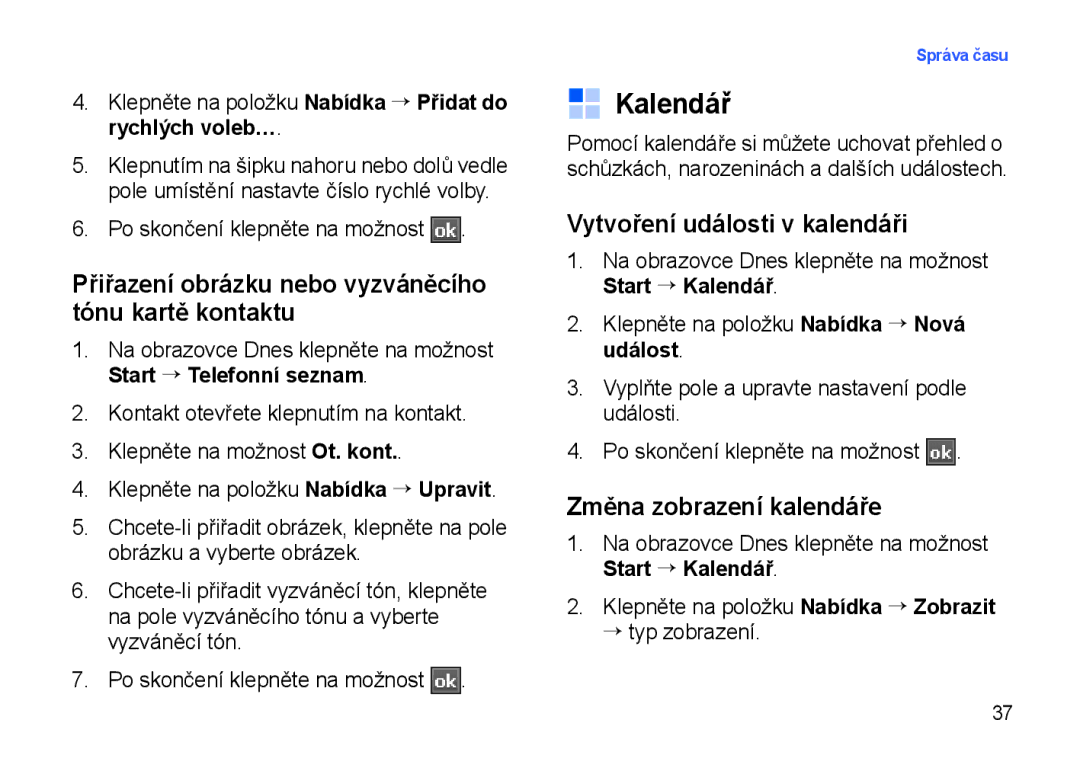 Samsung SGH-I900XKBKBN, SGH-I900XKBIRD, SGH-I900XKDKBN Kalendář, Vytvoření události v kalendáři, Změna zobrazení kalendáře 