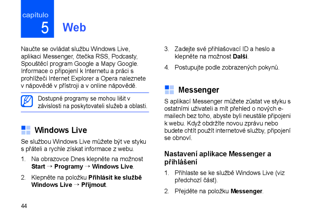 Samsung SGH-I900XKDKBN, SGH-I900XKBIRD, SGH-I900XKDDBT Web, Windows Live, Nastavení aplikace Messenger a přihlášení 