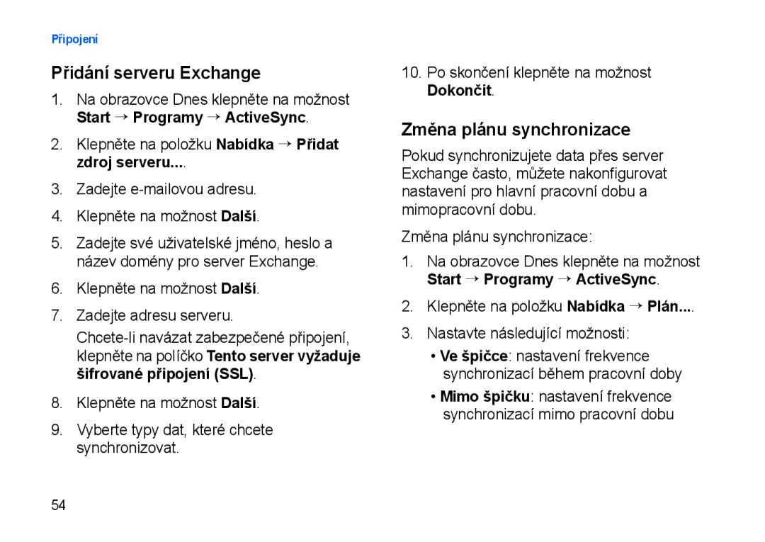 Samsung SGH-I900XKDDBT, SGH-I900XKBIRD, SGH-I900XKDKBN, SGH-I900XKBKBN Přidání serveru Exchange, Změna plánu synchronizace 