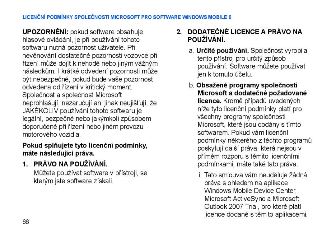 Samsung SGH-I900XKAPGS, SGH-I900XKBIRD, SGH-I900XKDKBN, SGH-I900XKDDBT, SGH-I900XKBKBN, SGH-I900XKAKBN manual Právo NA Používání 