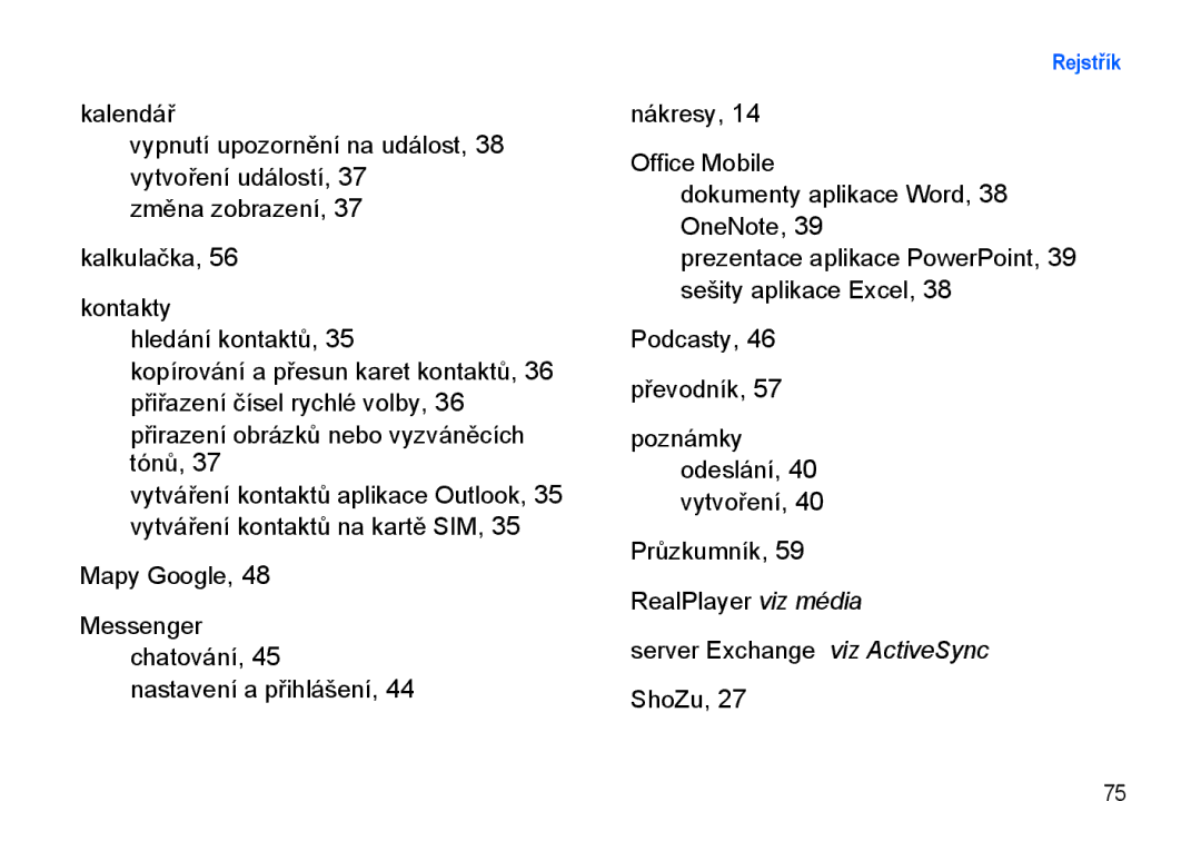 Samsung SGH-I900XKAPGS, SGH-I900XKBIRD, SGH-I900XKDKBN manual Mapy Google Messenger chatování, 45 nastavení a přihlášení 