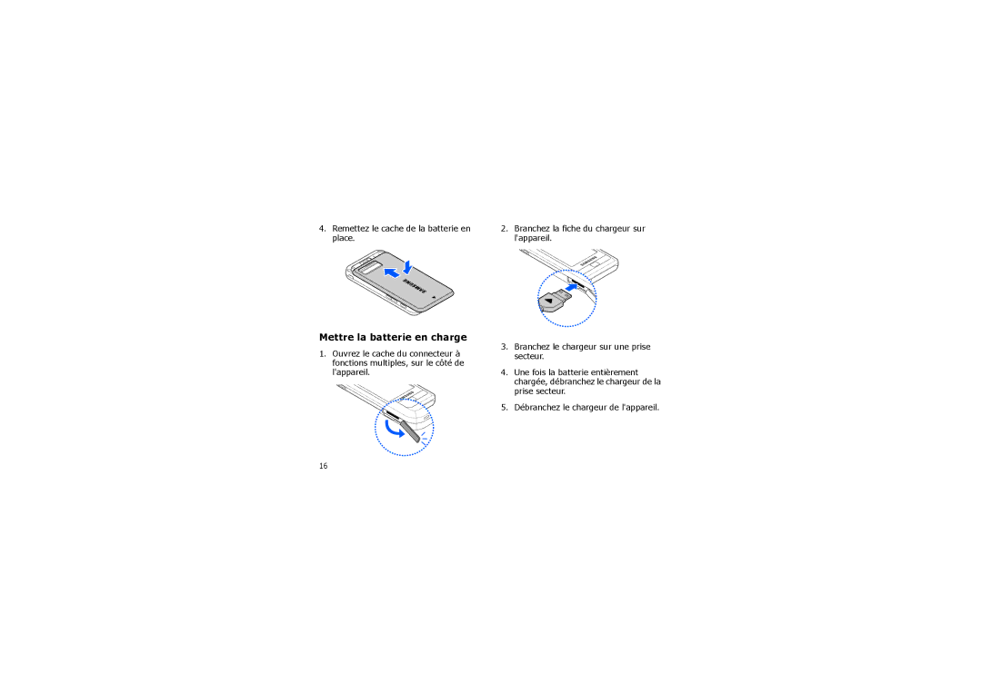 Samsung SGH-I900XKDXEF, SGH-I900XKBXEF, SGH-I900XKVSFR, SGH-I900ZKVSFR, SGH-I900ZKWSFR manual Mettre la batterie en charge 