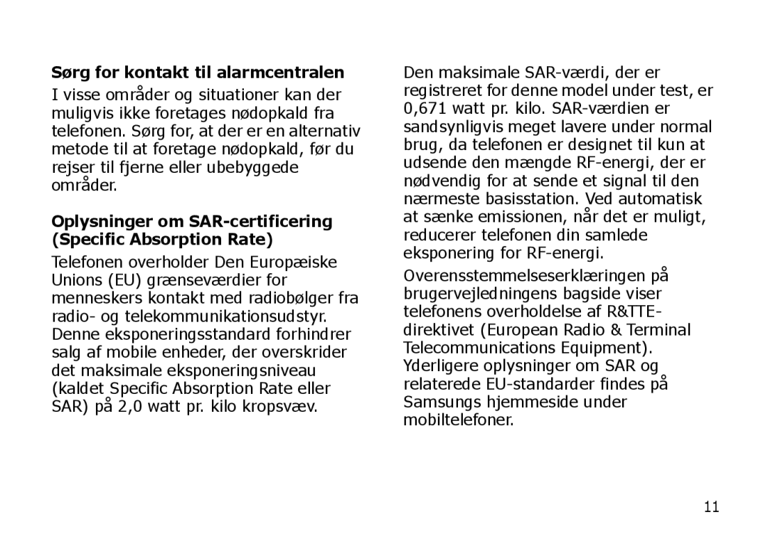 Samsung SGH-I900XKAXEE Sørg for kontakt til alarmcentralen, Oplysninger om SAR-certificering Specific Absorption Rate 