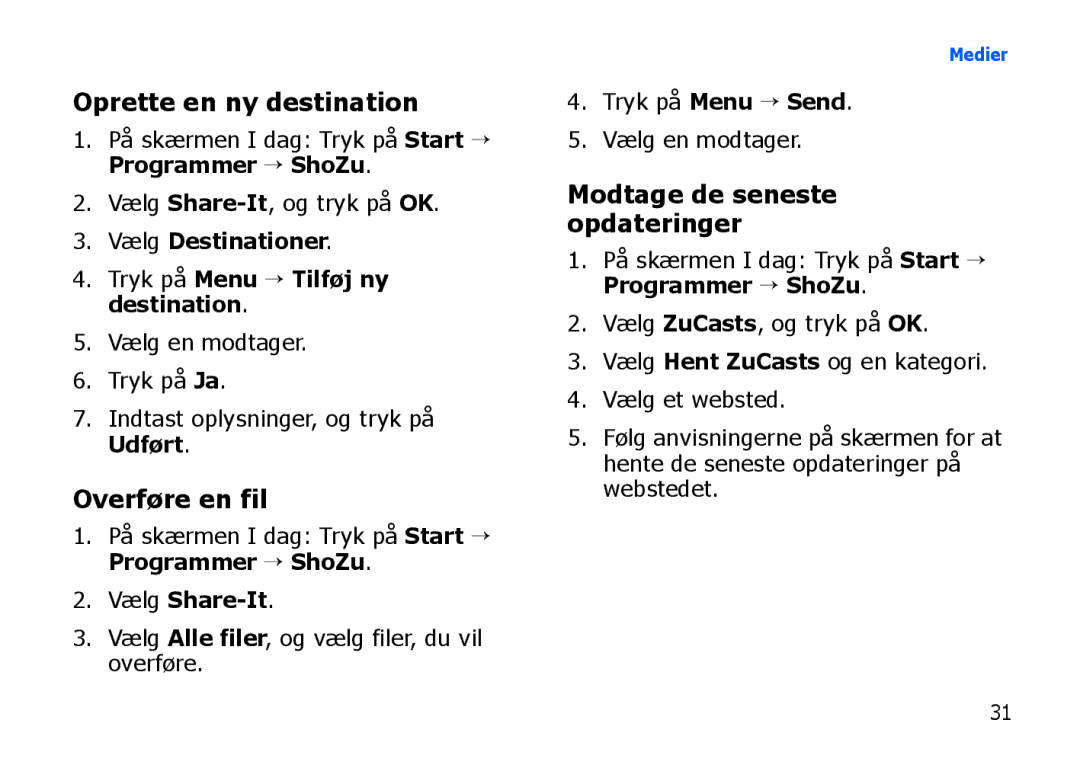 Samsung SGH-I900XKAXEE manual Oprette en ny destination, Overføre en fil, Modtage de seneste opdateringer, Vælg Share-It 