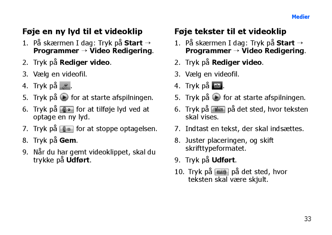 Samsung SGH-I900XKAXEE, SGH-I900XKMXEE manual Føje en ny lyd til et videoklip, Føje tekster til et videoklip 