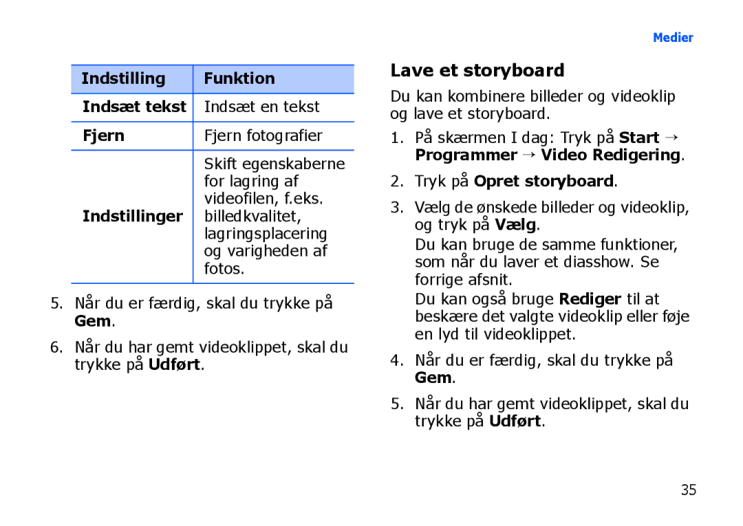 Samsung SGH-I900XKAXEE, SGH-I900XKMXEE manual Lave et storyboard, Indstilling Funktion Indsæt tekst, Fjern, Indstillinger 