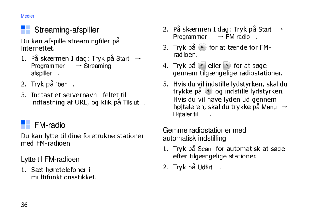 Samsung SGH-I900XKMXEE Streaming-afspiller, Lytte til FM-radioen, Gemme radiostationer med automatisk indstilling 