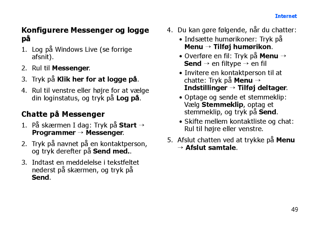 Samsung SGH-I900XKAXEE manual Konfigurere Messenger og logge på, Chatte på Messenger, Tryk på Klik her for at logge på 