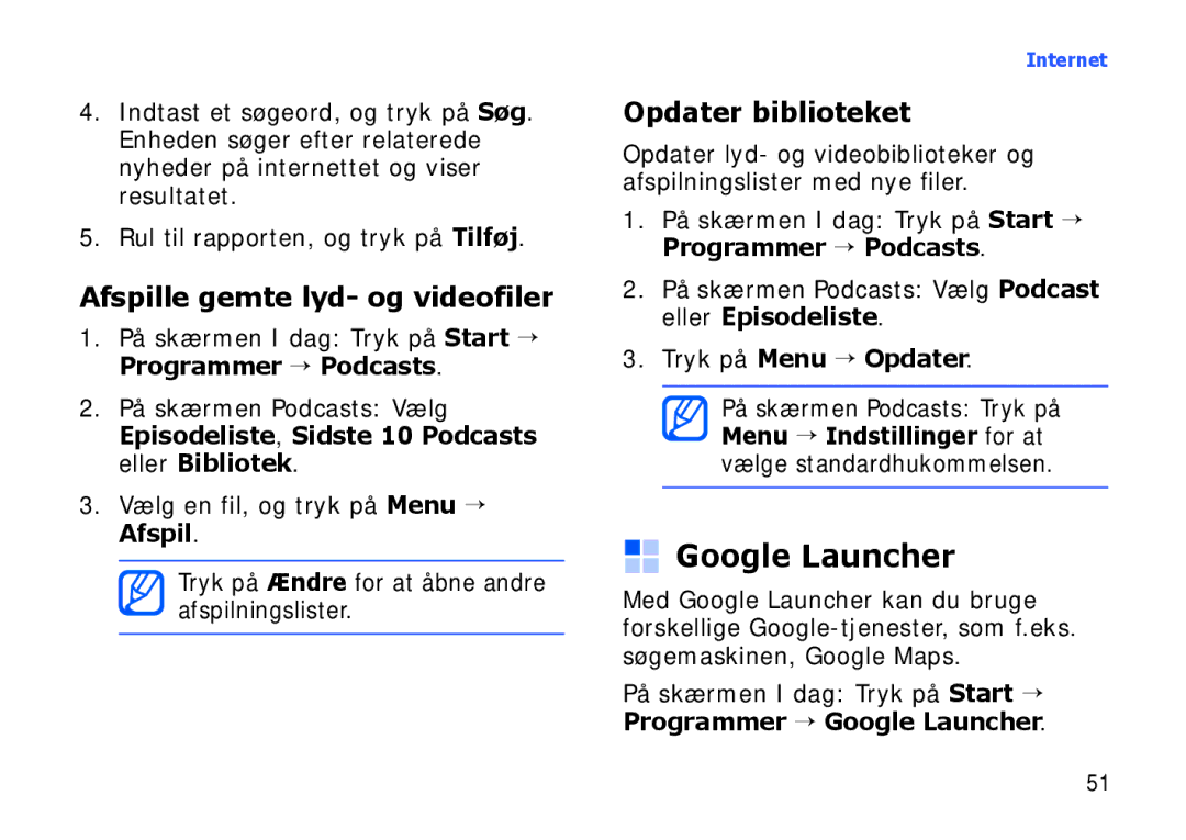 Samsung SGH-I900XKAXEE Google Launcher, Opdater biblioteket, Afspille gemte lyd- og videofiler, Tryk på Menu → Opdater 