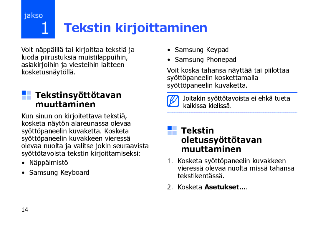 Samsung SGH-I900XKMXEE manual Tekstin kirjoittaminen, Tekstinsyöttötavan muuttaminen, Tekstin oletussyöttötavan muuttaminen 