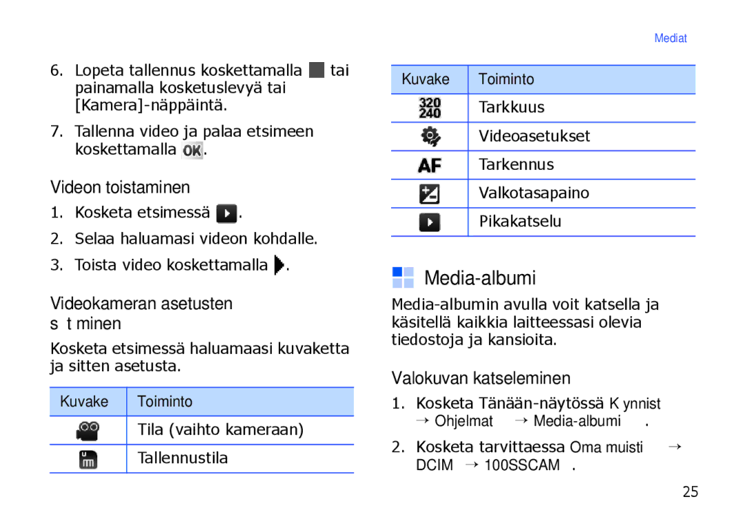 Samsung SGH-I900XKAXEE manual Media-albumi, Videon toistaminen, Videokameran asetusten säätäminen, Valokuvan katseleminen 