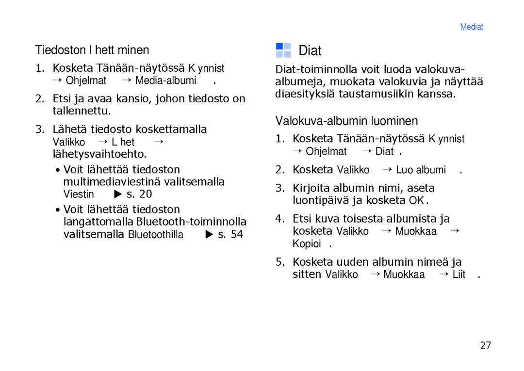 Samsung SGH-I900XKAXEE, SGH-I900XKMXEE manual Diat, Tiedoston lähettäminen, Valokuva-albumin luominen 