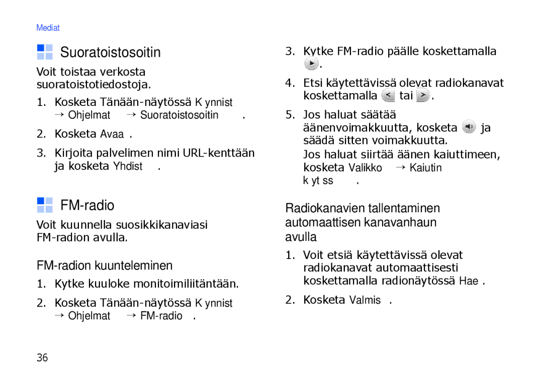 Samsung SGH-I900XKMXEE manual FM-radion kuunteleminen, → Ohjelmat → Suoratoistosoitin, → Ohjelmat → FM-radio 