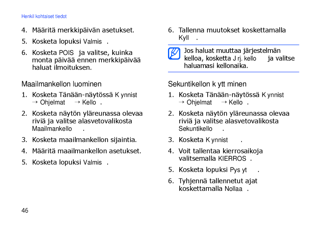 Samsung SGH-I900XKMXEE, SGH-I900XKAXEE manual Maailmankellon luominen, Sekuntikellon käyttäminen, Kosketa lopuksi Pysäytä 