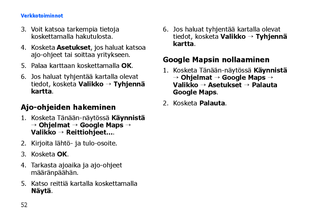 Samsung SGH-I900XKMXEE, SGH-I900XKAXEE manual Ajo-ohjeiden hakeminen, Google Mapsin nollaaminen, Kosketa Palauta 