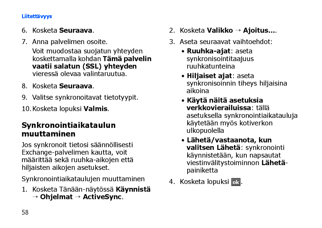 Samsung SGH-I900XKMXEE, SGH-I900XKAXEE manual Synkronointiaikataulun muuttaminen, Kosketa Seuraava Anna palvelimen osoite 