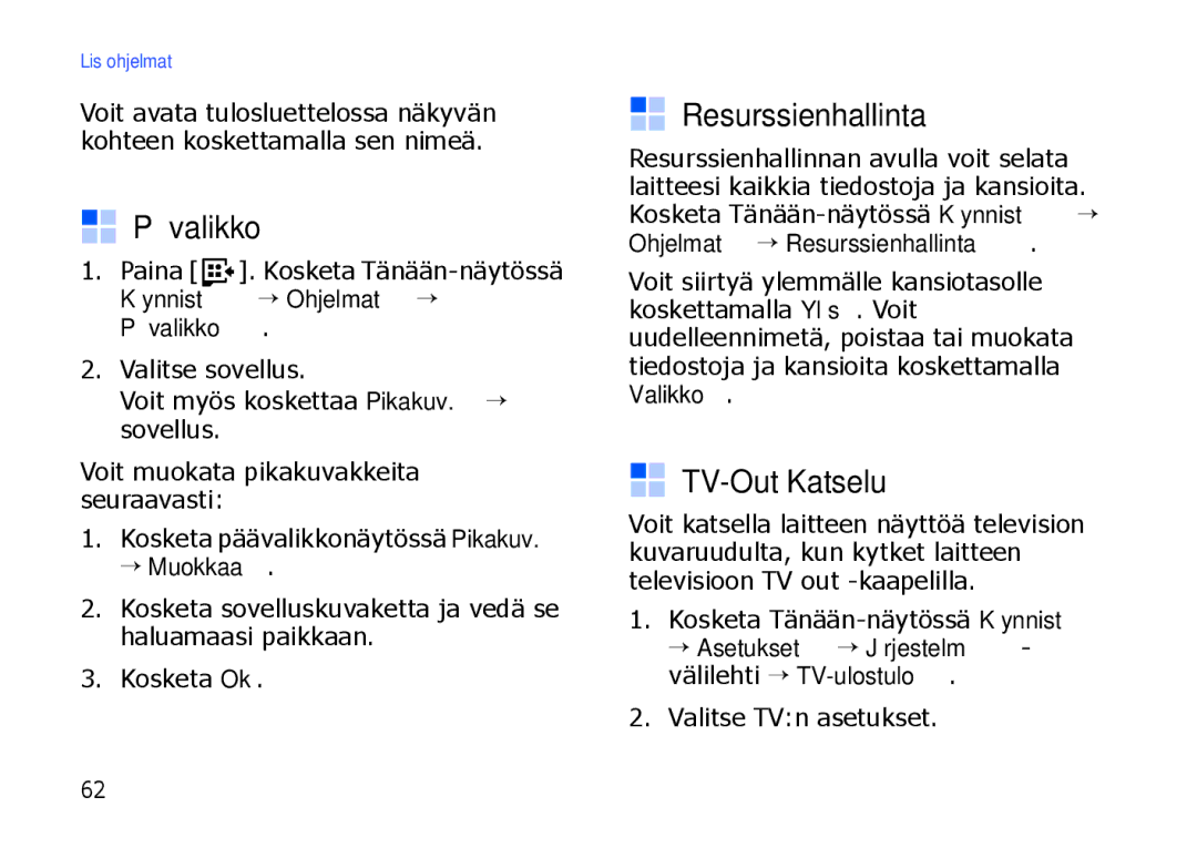 Samsung SGH-I900XKMXEE, SGH-I900XKAXEE manual Päävalikko, Resurssienhallinta, TV-Out Katselu, → Muokkaa 