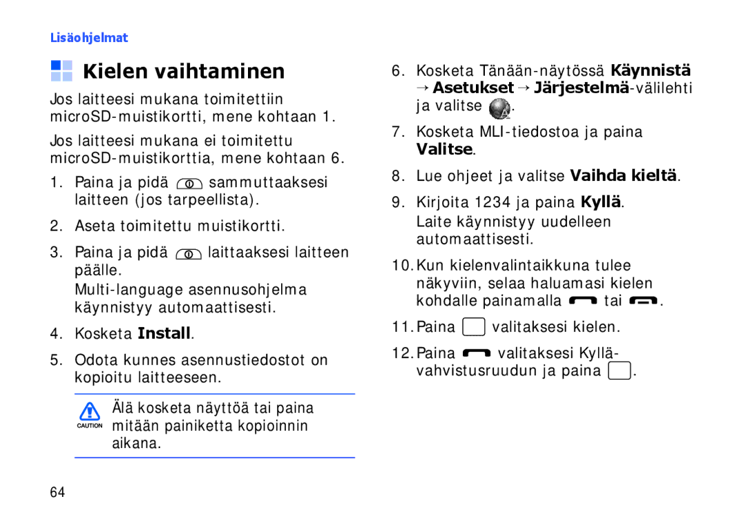 Samsung SGH-I900XKMXEE, SGH-I900XKAXEE manual Kielen vaihtaminen, Kosketa Install 